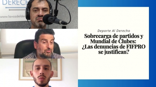 DEPORTE AL DERECHO: Sobrecarga de partidos y Mundial de Clubes: ¿Las denuncias de FIFPRO se justifican?